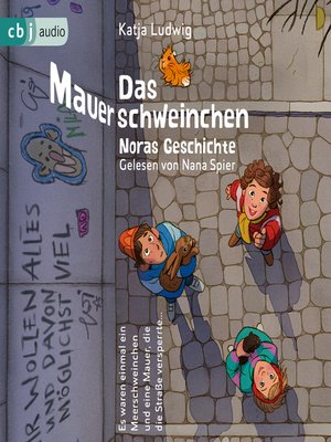 cover image of Das Mauerschweinchen: Ein Wende-Hörbuch